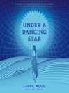 Cover image for Under a Dancing Star